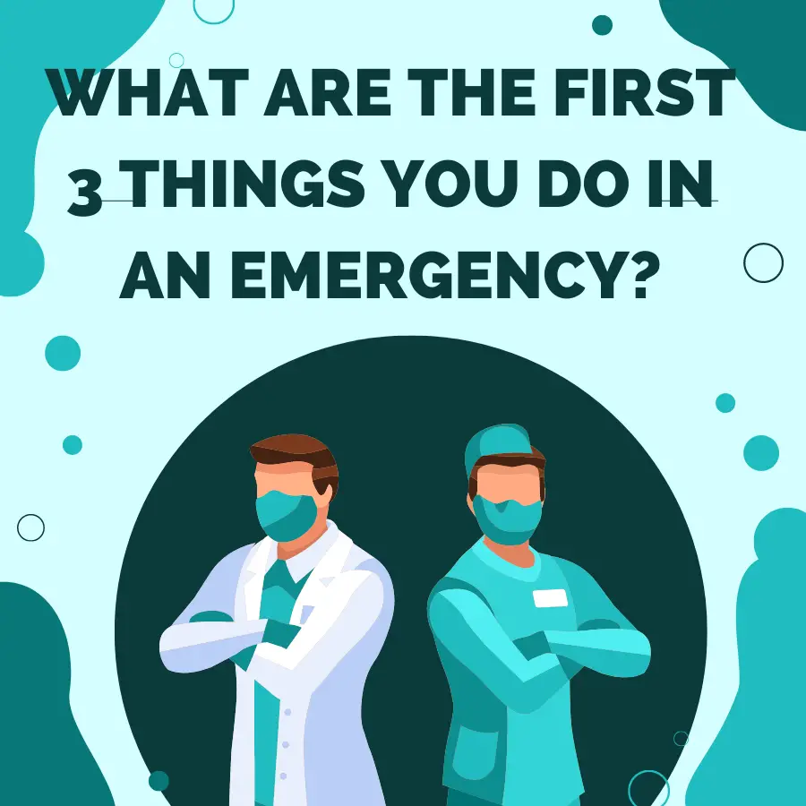 What are the 1st 3 things you do in an emergency? Featured