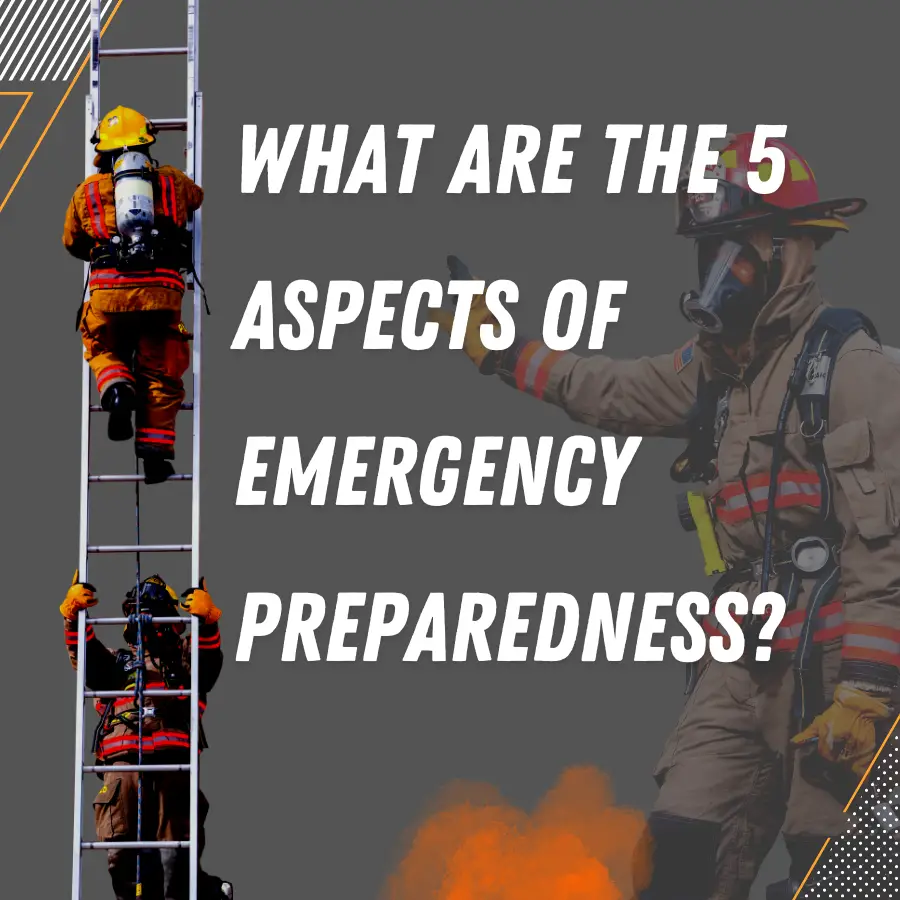 What are the 5 aspects of emergency preparedness